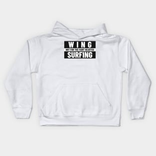 wing surfing not for the faint hearted Kids Hoodie